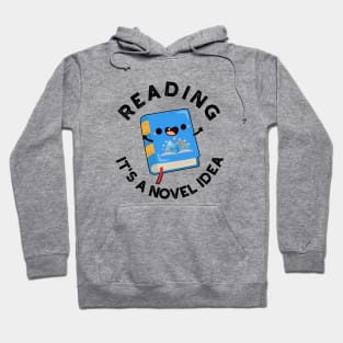 Reading It's A Novel Idea Funny Book Pun Hoodie